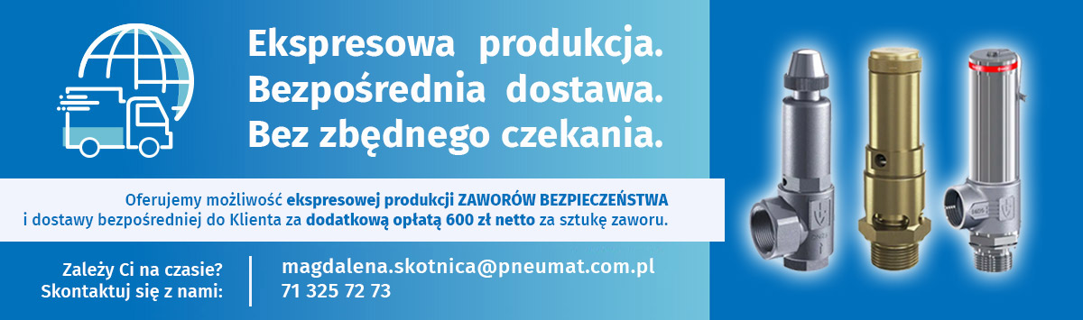 Ekspresowa produkcja zaworów bezpieczeństwa - Pneumat